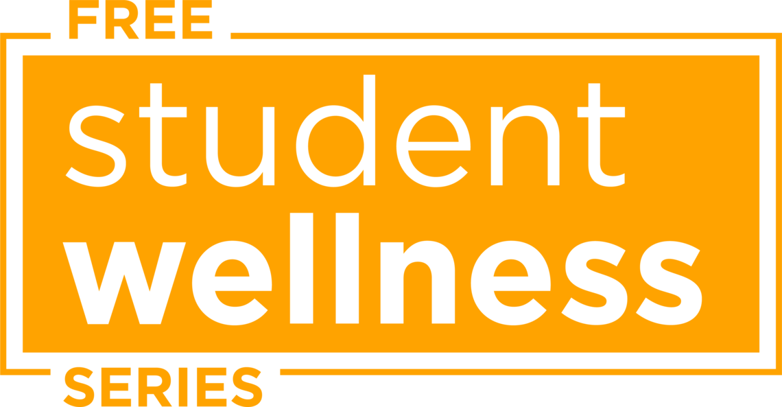 Student Wellness Series Student Wellness Series